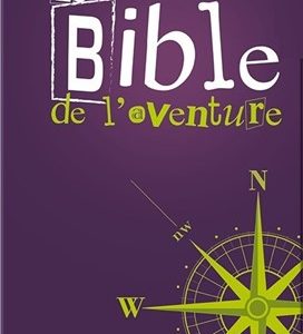La Bible de l'Aventure 2e édition - Bible d'étude pour les jeunes