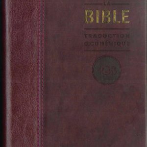 La Bible TOB - Traduction œcuménique de la Bible - Éditions luxe - Bordeaux